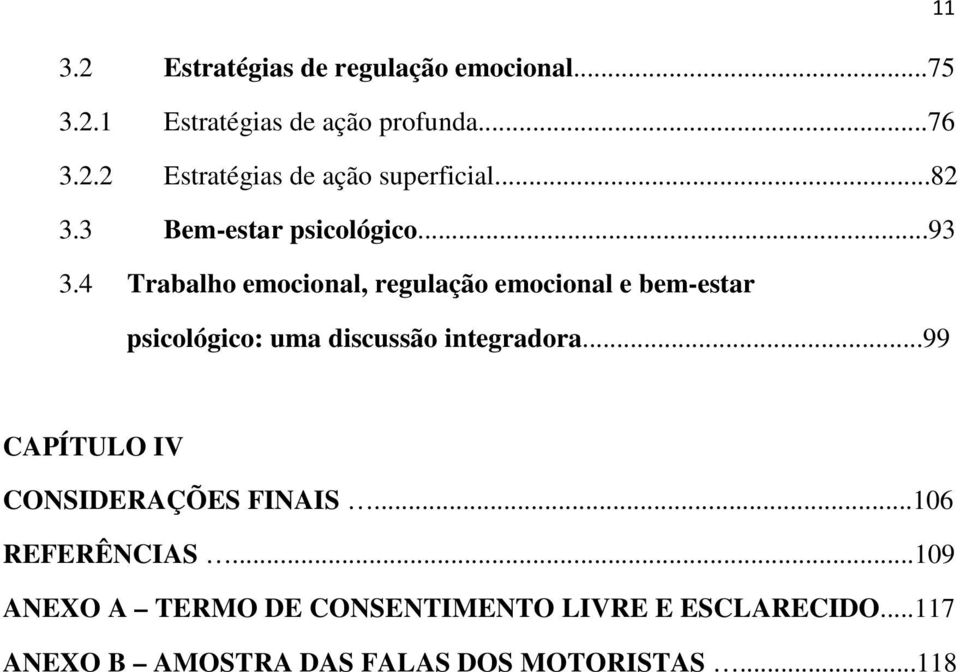 4 Trabalho emocional, regulação emocional e bem-estar psicológico: uma discussão integradora.