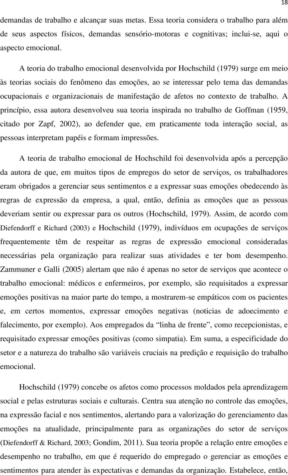 manifestação de afetos no contexto de trabalho.