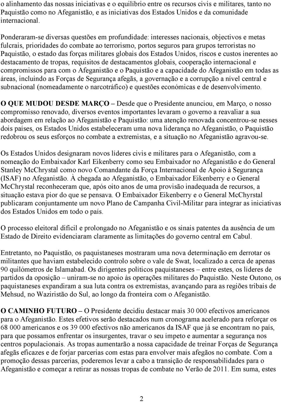 das forças militares globais dos Estados Unidos, riscos e custos inerentes ao destacamento de tropas, requisitos de destacamentos globais, cooperação internacional e compromissos para com o