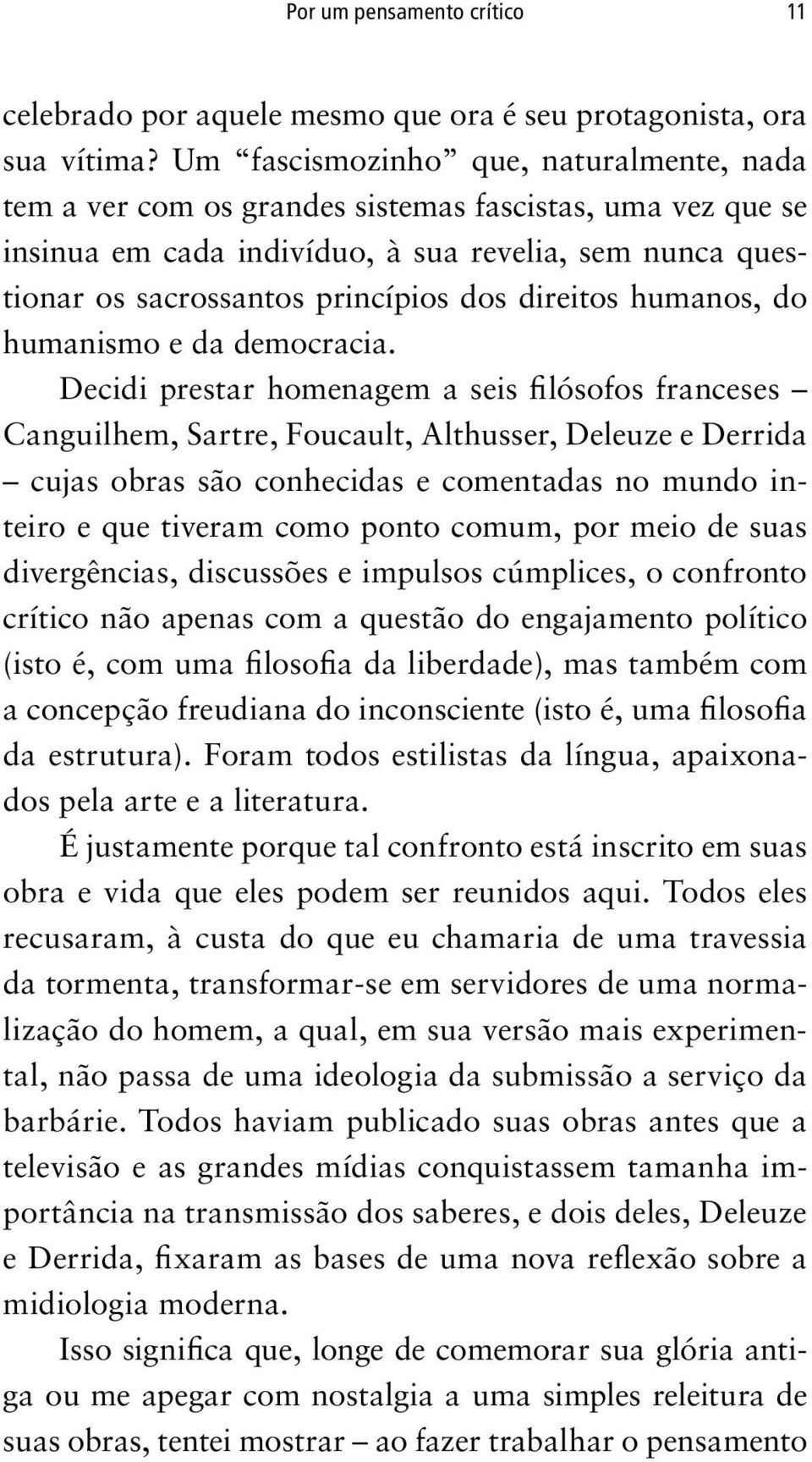 direitos humanos, do humanismo e da democracia.