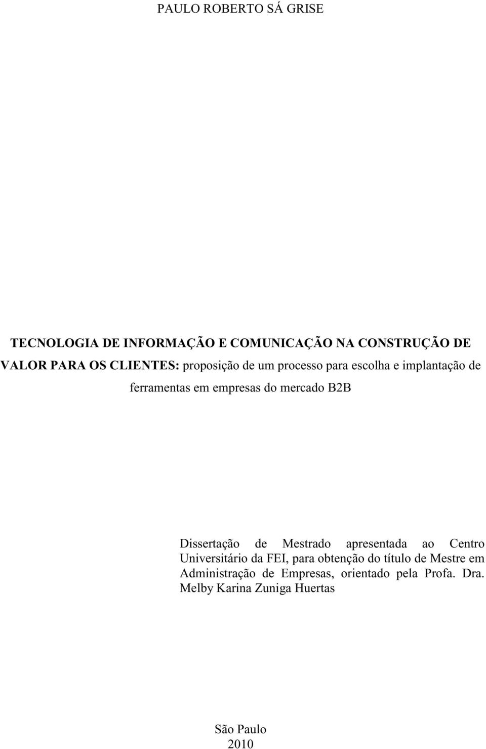 mercado B2B Dissertação de Mestrado apresentada ao Centro Universitário da FEI, para obtenção do