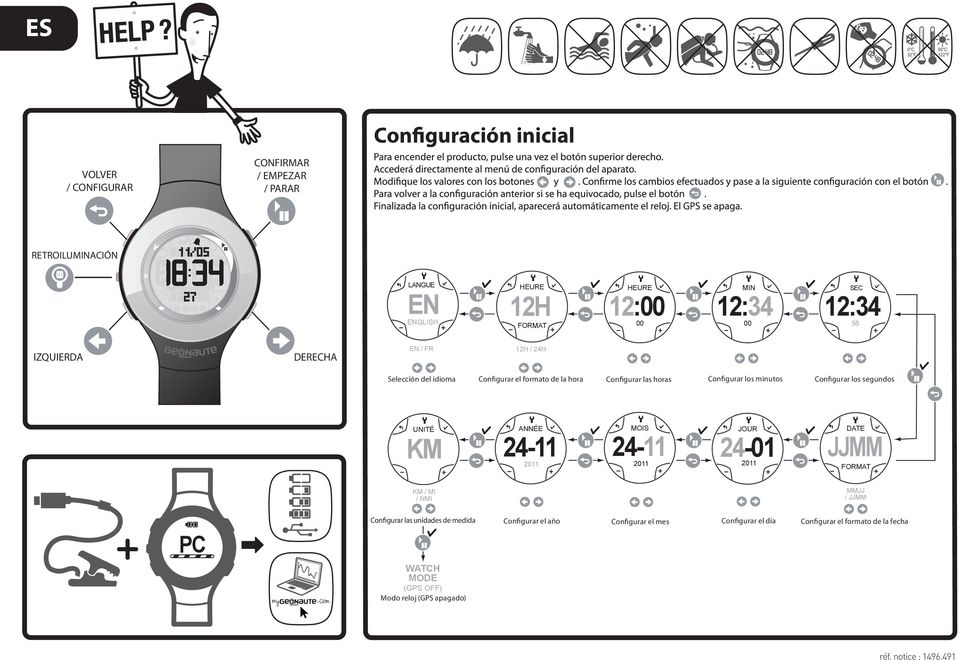 minutos Configurar los segundos UNITÉ ANNÉE 24-01 / MI / PC Configurar las unidades de medida Configurar el