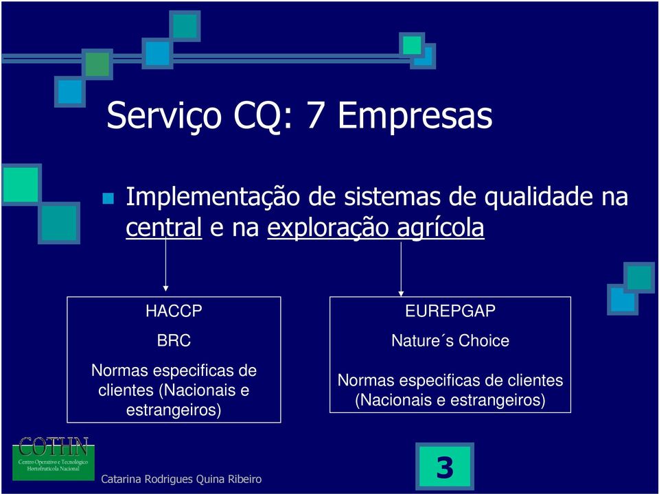 especificas de clientes (Nacionais e estrangeiros) EUREPGAP