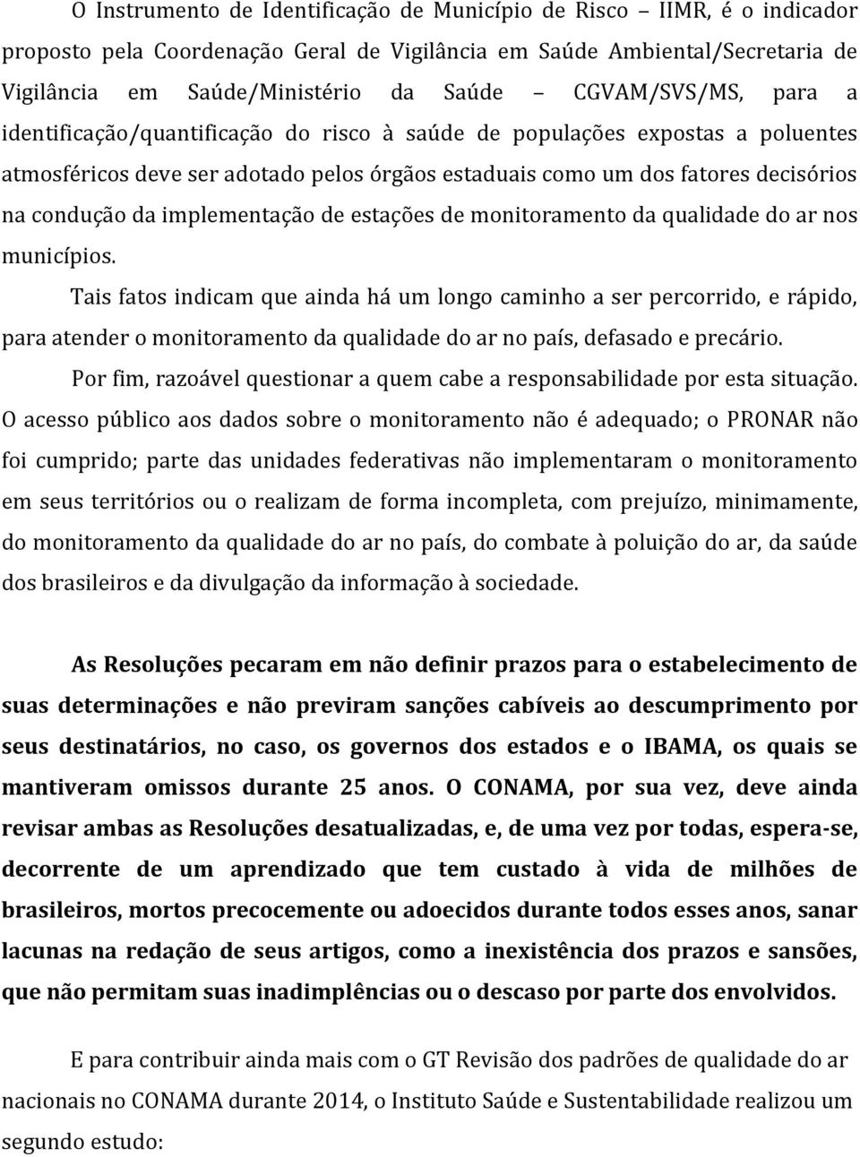 implementação de estações de monitoramento da qualidade do ar nos municípios.