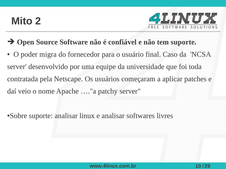 Caso da 'NCSA server' desenvolvido por uma equipe da universidade que foi toda contratada