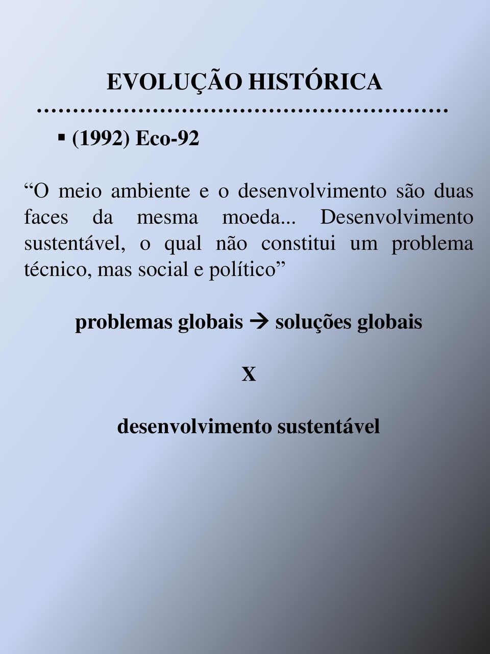 .. Desenvolvimento sustentável, o qual não constitui um