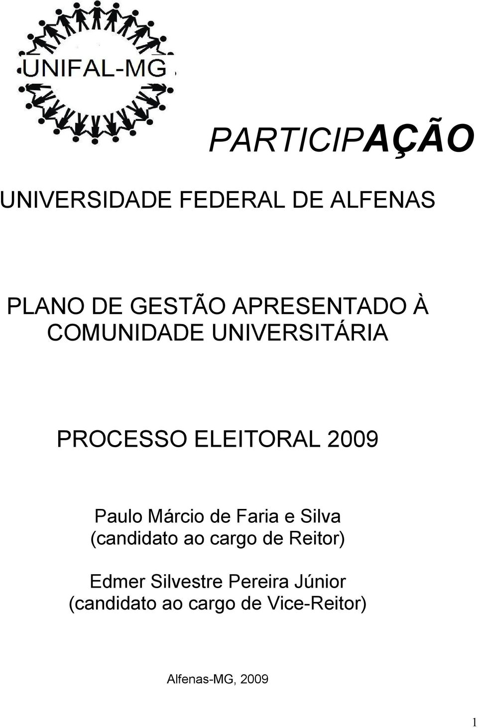Paulo Márcio de Faria e Silva (candidato ao cargo de Reitor) Edmer