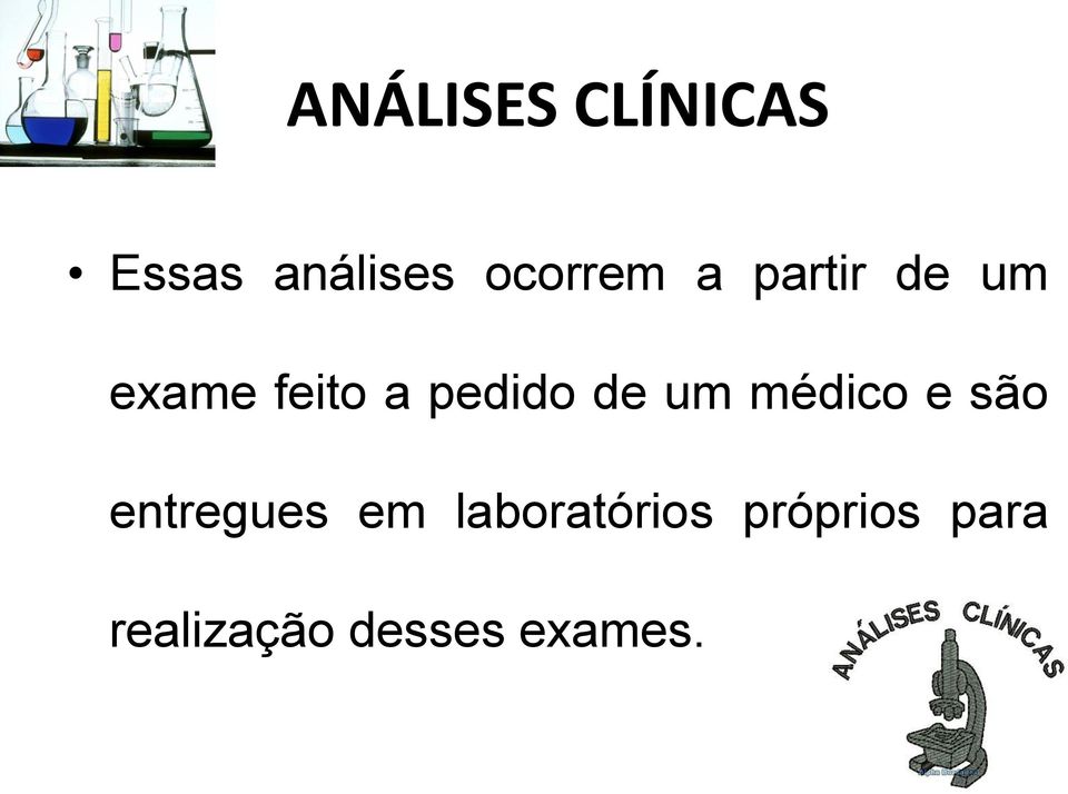 um médico e são entregues em