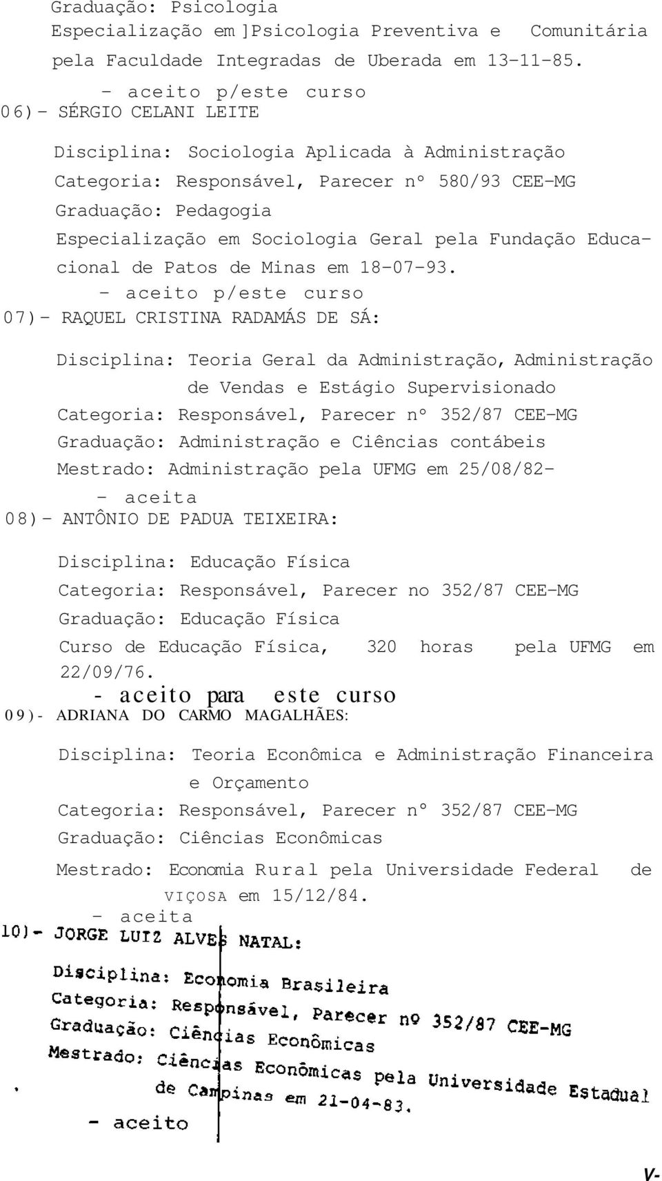 Fundação Educacional de Patos de Minas em 18-07-93.