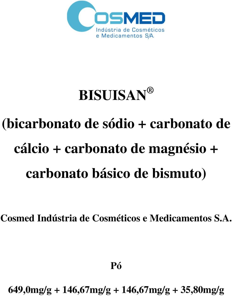 bismuto) Cosmed Indústria de Cosméticos e
