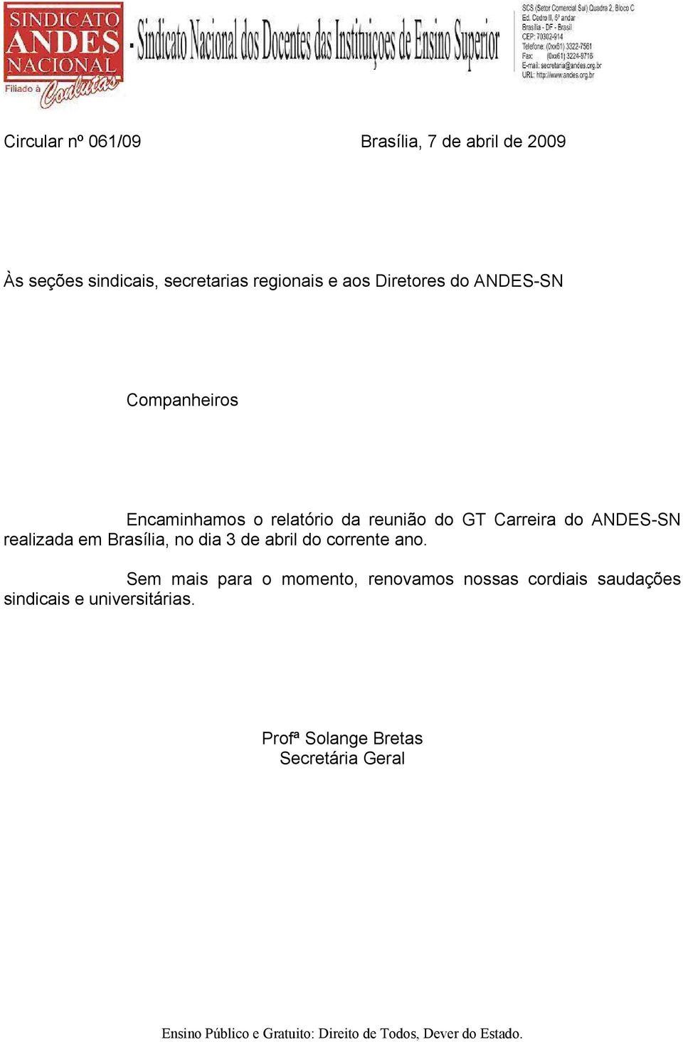 ANDES-SN realizada em Brasília, no dia 3 de abril do corrente ano.