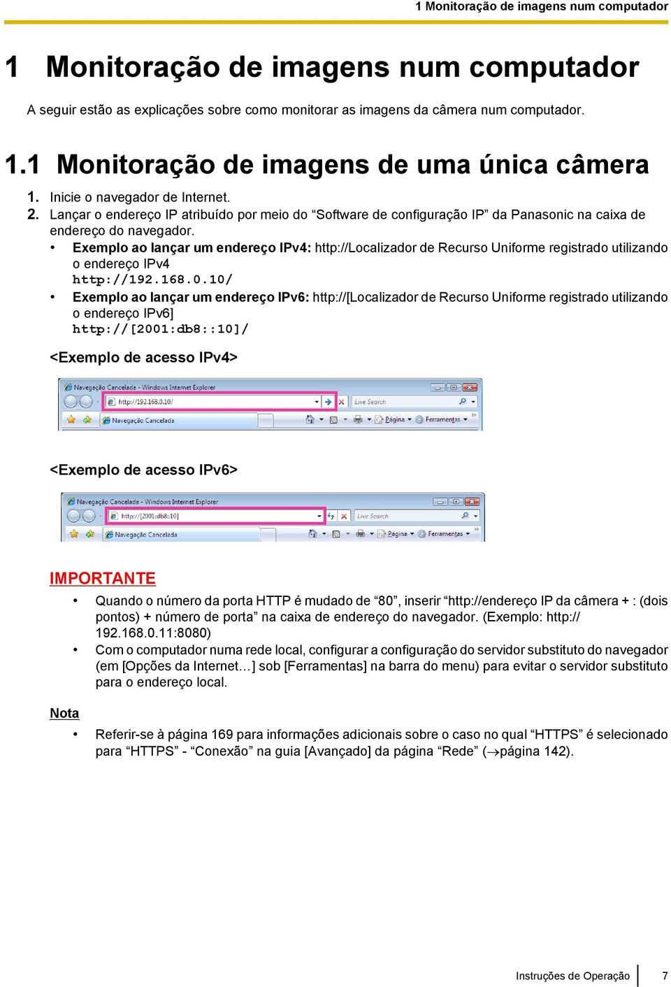 Exemplo ao lançar um endereço IPv4: http://localizador de Recurso Uniforme registrado utilizando o endereço IPv4 http://192.168.0.