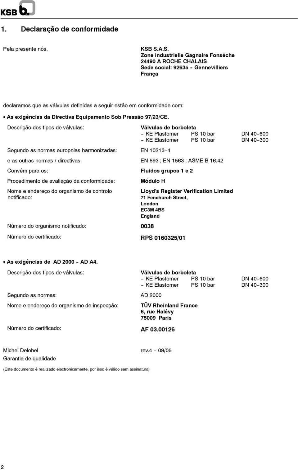 Directiva Equipamento Sob Pressão 97/23/CE.