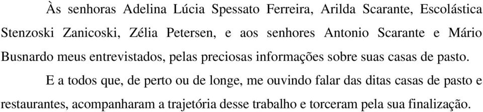 informações sobre suas casas de pasto.