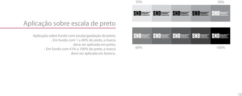 preto, a marca deve ser aplicada em preto; - Em fundo com 41%