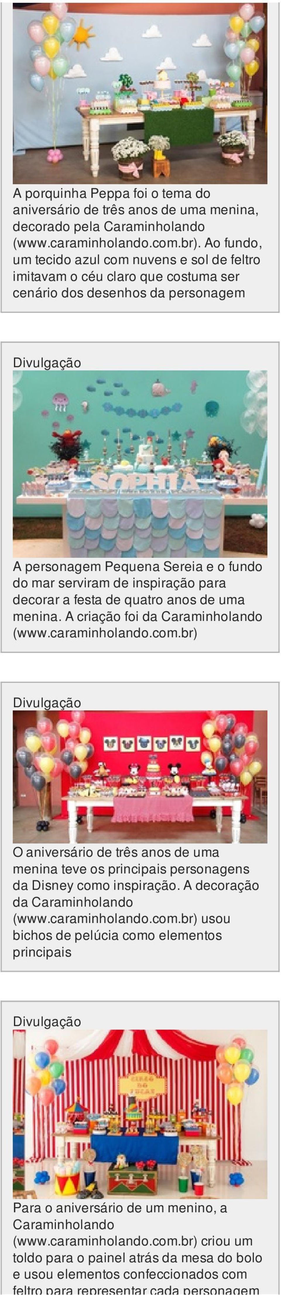 para decorar a festa de quatro anos de uma menina. A criação foi da (www.caraminholando.com.br) O aniversário de três anos de uma menina teve os principais personagens da Disney como inspiração.