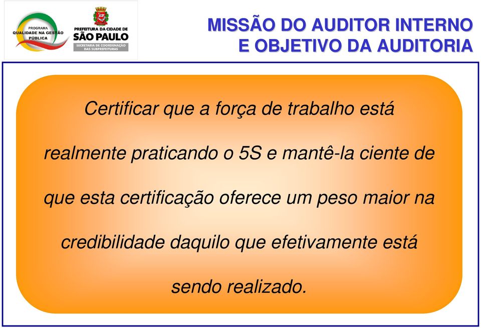 mantê-la ciente de que esta certificação oferece um peso