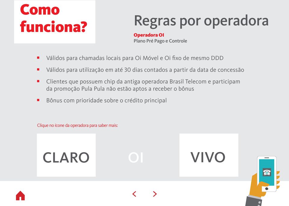 possuem chip da antiga operadora Brasil Telecom e participam da promoção Pula Pula não estão aptos a receber