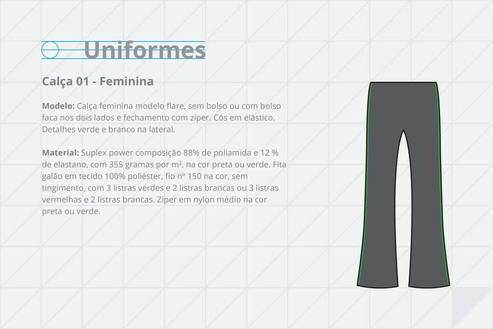 Material: Suplex power composição 88% de poliamida e 12 % de elastano, com 355 gramas por m², na cor preta ou verde.