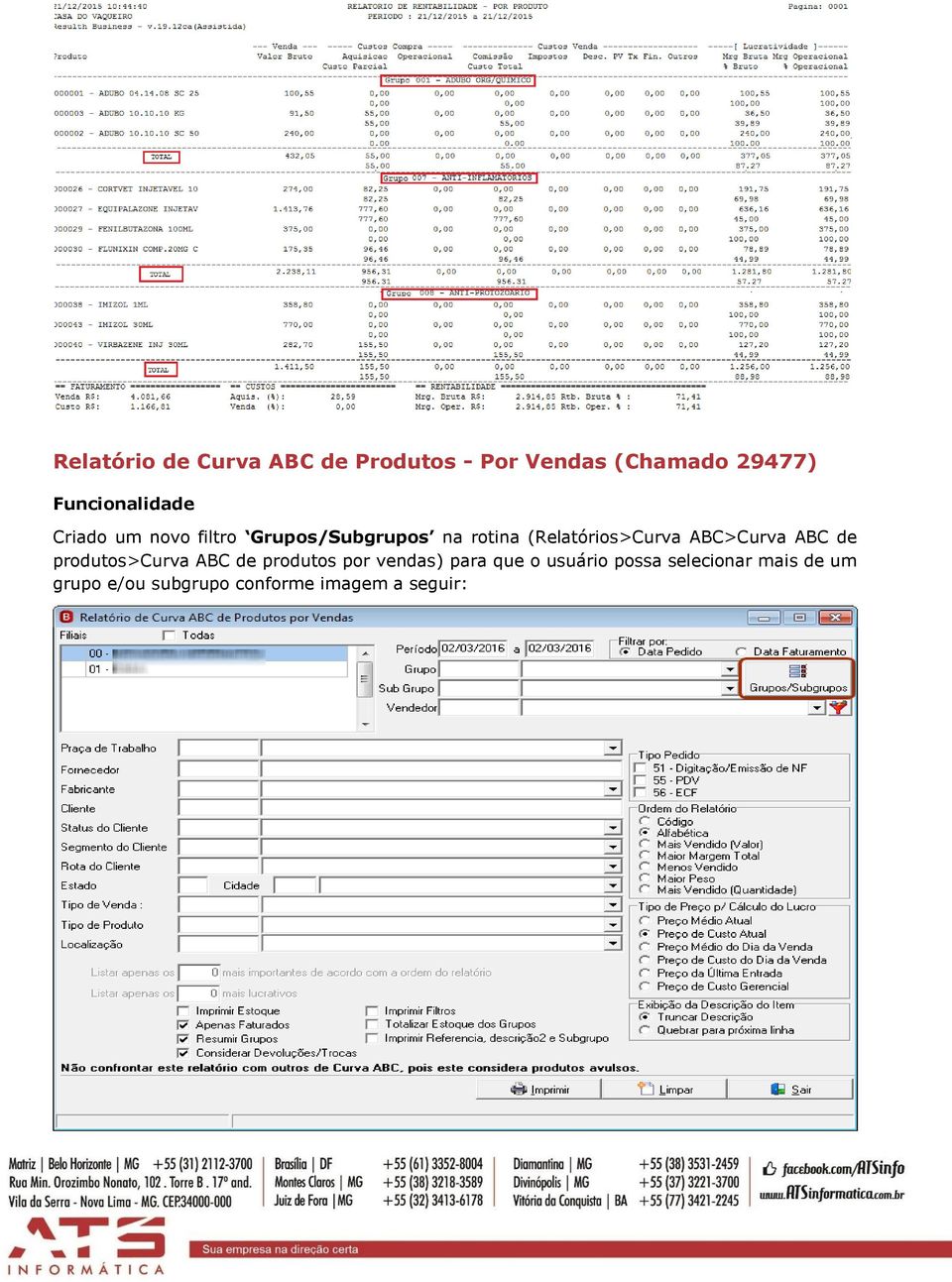 ABC de produtos>curva ABC de produtos por vendas) para que o usuário