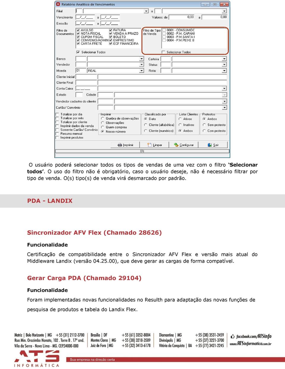 PDA - LANDIX Sincronizador AFV Flex (Chamado 28626) Certificação de compatibilidade entre o Sincronizador AFV Flex e versão mais atual do Middleware Landix