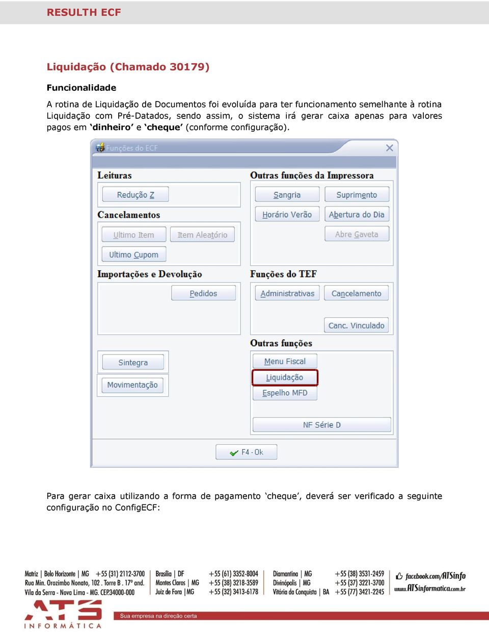 gerar caixa apenas para valores pagos em dinheiro e cheque (conforme configuração).