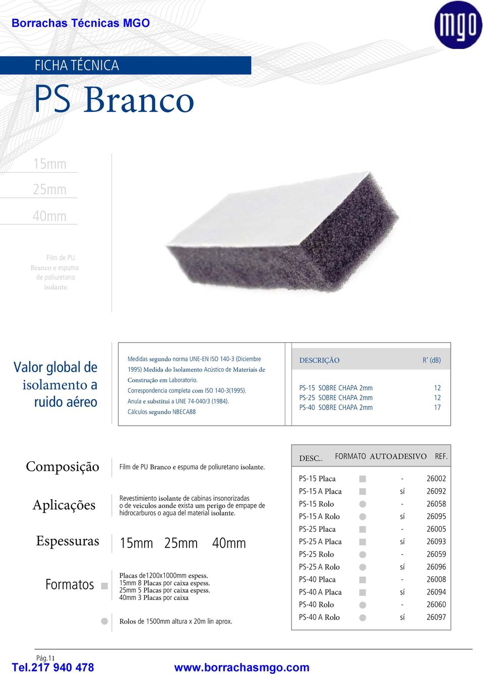 Correspondencia completa com ISO 140-3(1995). Anula e substitui a UNE 74-040/3 (1984).