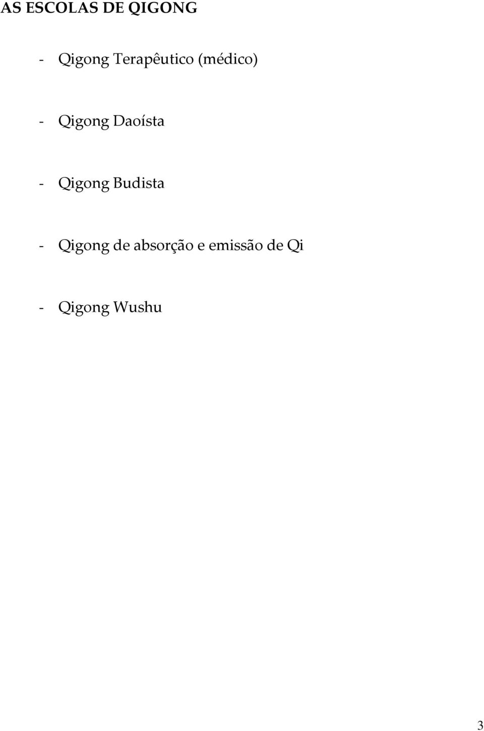 Daoísta - Qigong Budista - Qigong