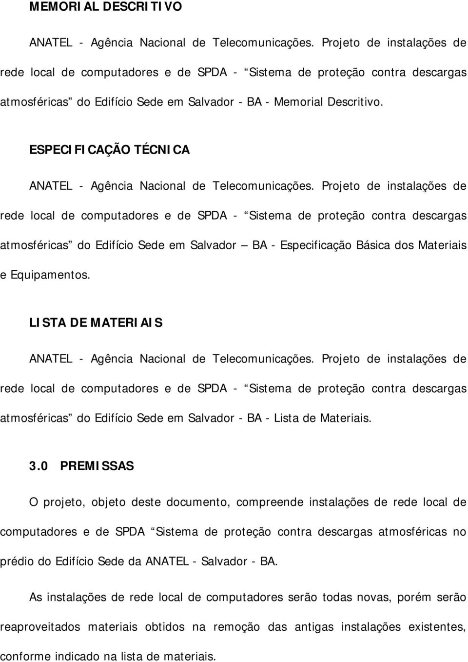 ESPECIFICAÇÃO TÉCNICA ANATEL - Agência Nacional de Telecomunicações.