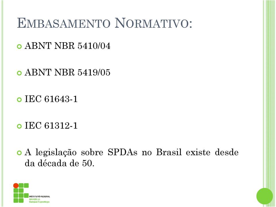 IEC 61312-1 A legislação sobre SPDAs