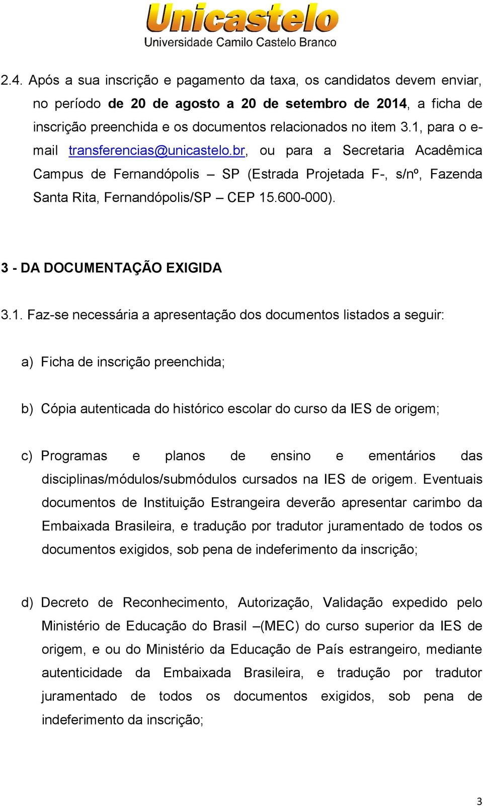 3 - DA DOCUMENTAÇÃO EXIGIDA 3.1.