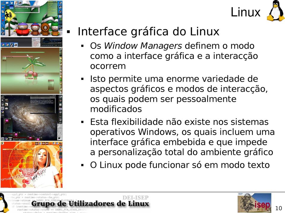 pessoalmente modificados Esta flexibilidade não existe nos sistemas operativos Windows, os quais incluem