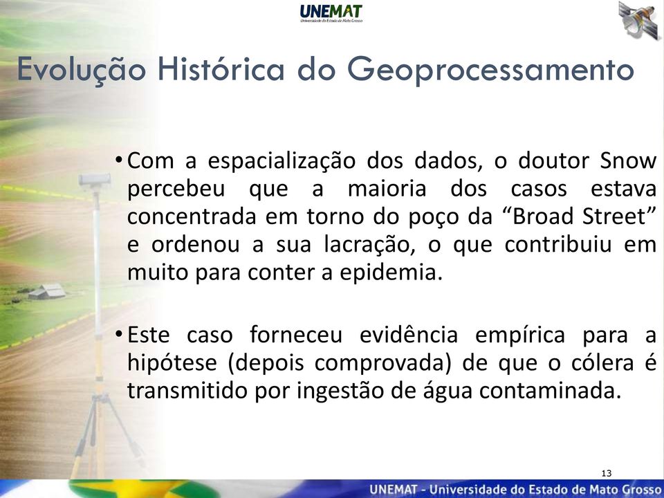 lacração, o que contribuiu em muito para conter a epidemia.