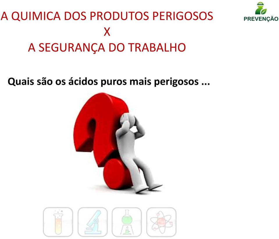 DO TRABALHO Quais são os