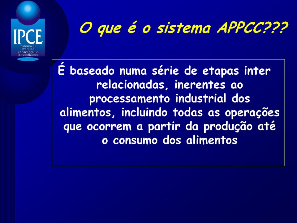 inerentes ao processamento industrial dos alimentos,