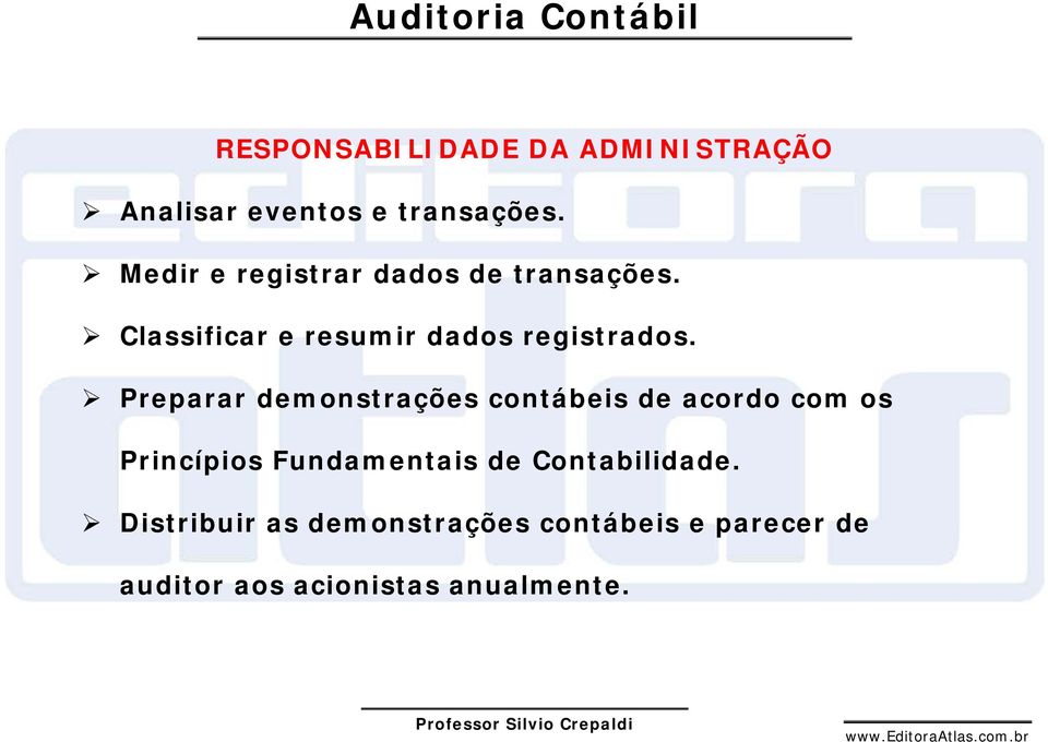 Preparar demonstrações contábeis de acordo com os Princípios Fundamentais de