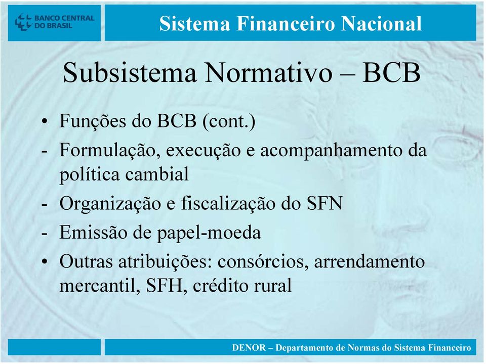 cambial - Organização e fiscalização do SFN - Emissão de