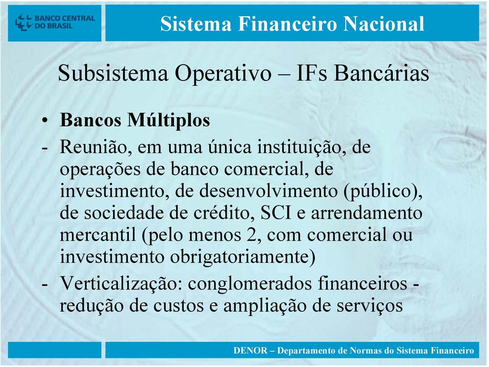 crédito, SCI e arrendamento mercantil (pelo menos 2, com comercial ou investimento