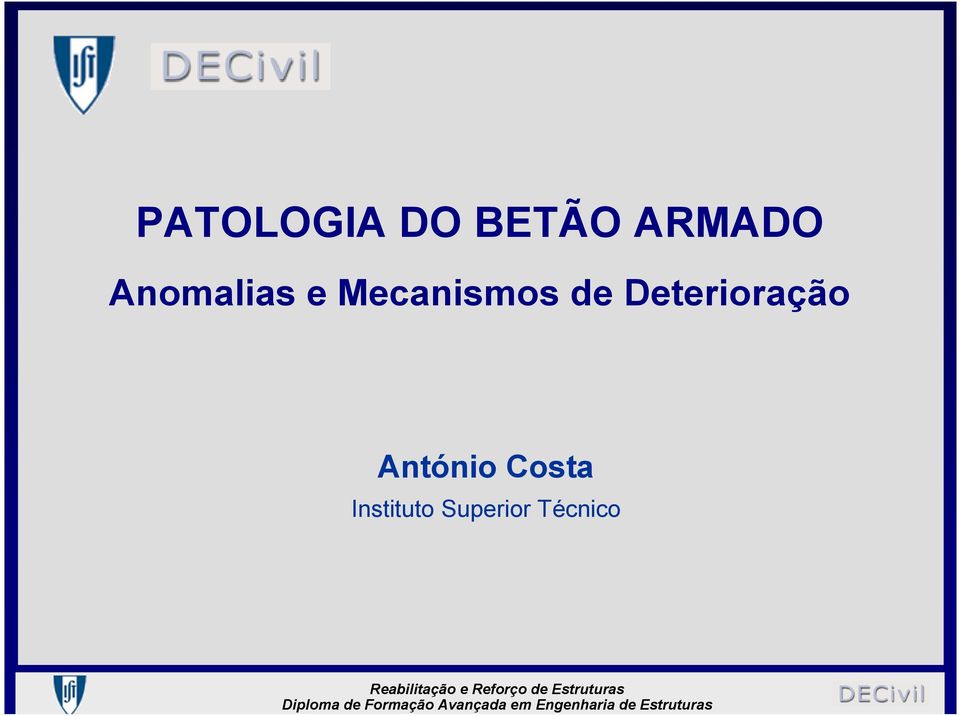 Deterioração António Costa