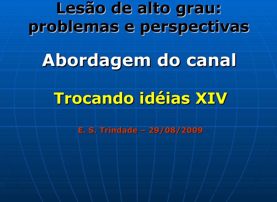 Trocando idéias XIV E. S.