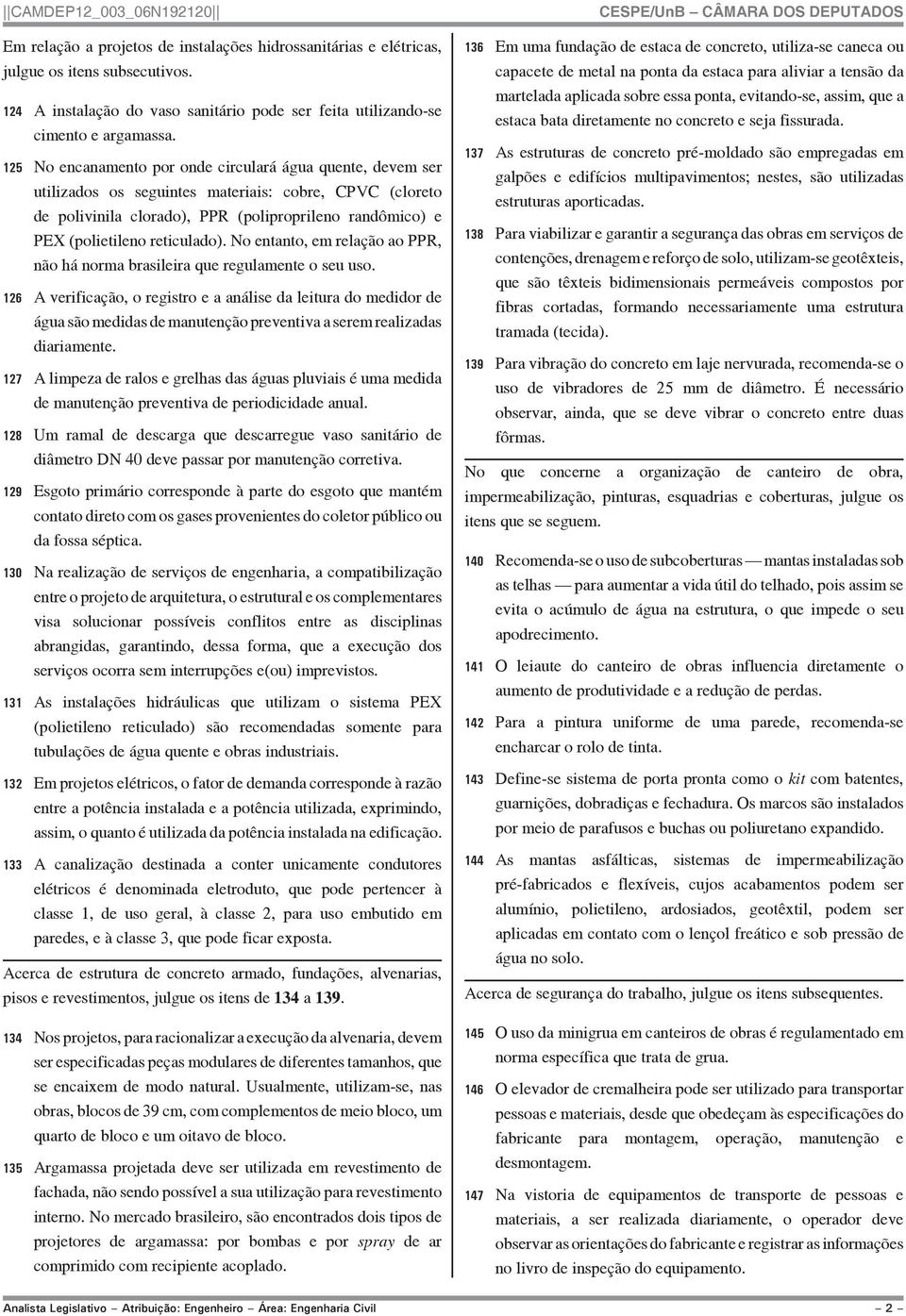 reticulado). No entanto, em relação ao PPR, não há norma brasileira que regulamente o seu uso.