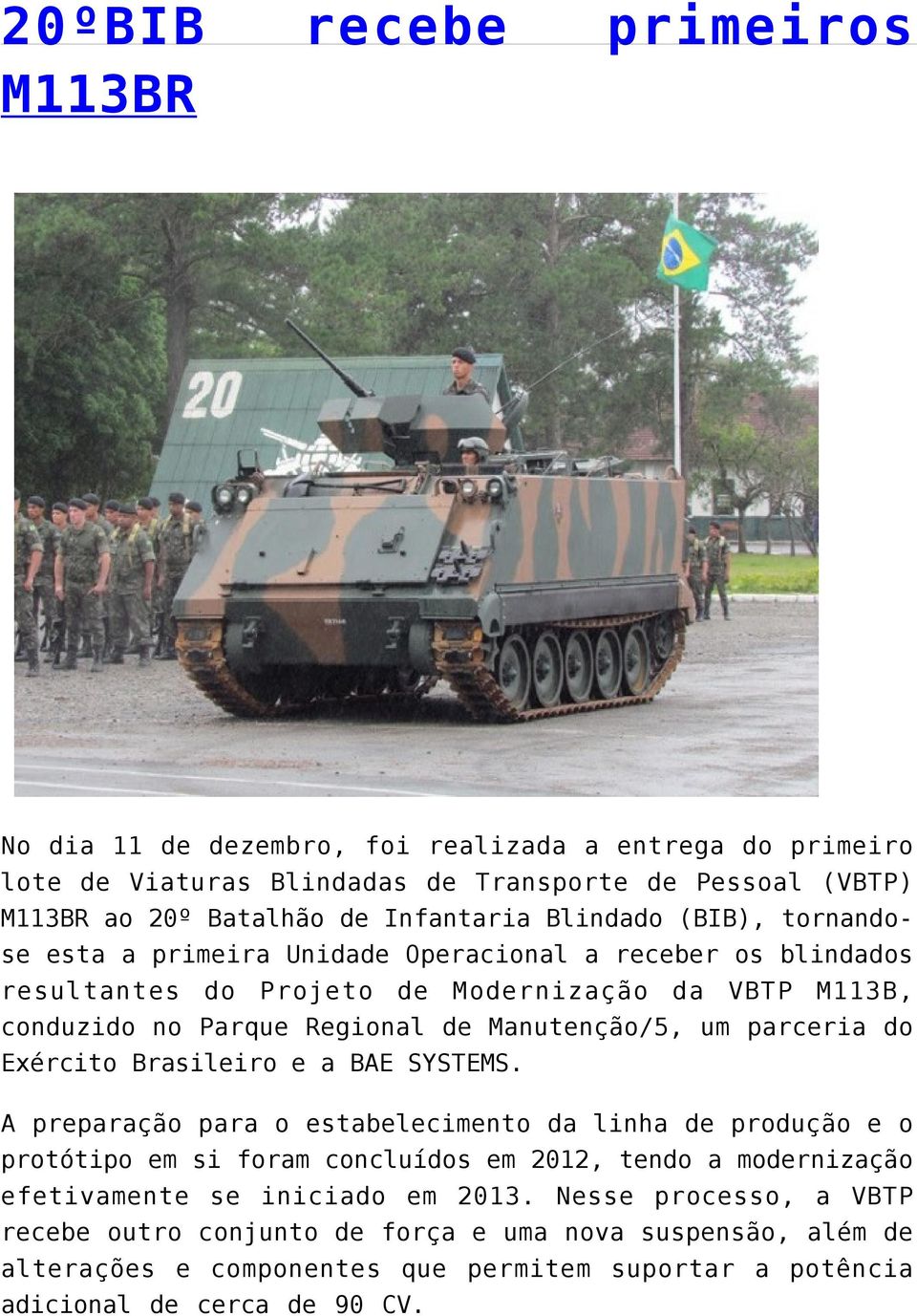 um parceria do Exército Brasileiro e a BAE SYSTEMS.