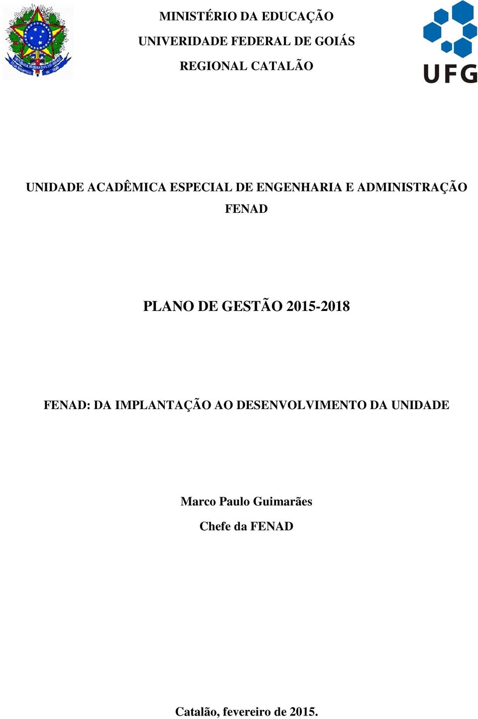 DE GESTÃO 2015-2018 FENAD: DA IMPLANTAÇÃO AO DESENVOLVIMENTO DA