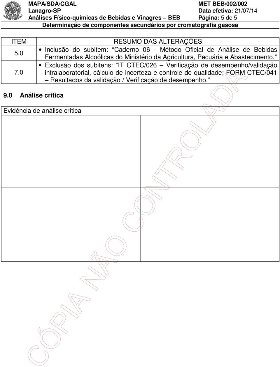 Alcoólicas do Ministério da Agricultura, Pecuária e Abastecimento.