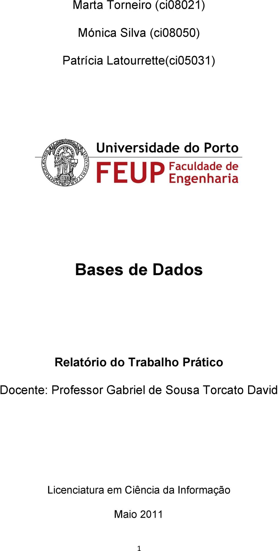 do Trabalho Prático Docente: Professor Gabriel de Sousa