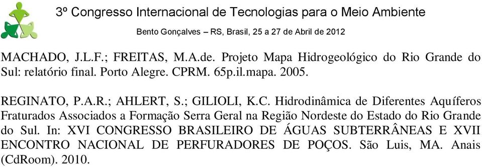 Fraturados Associados a Formação Serra Geral na Região Nordeste do Estado do Rio Grande do Sul.