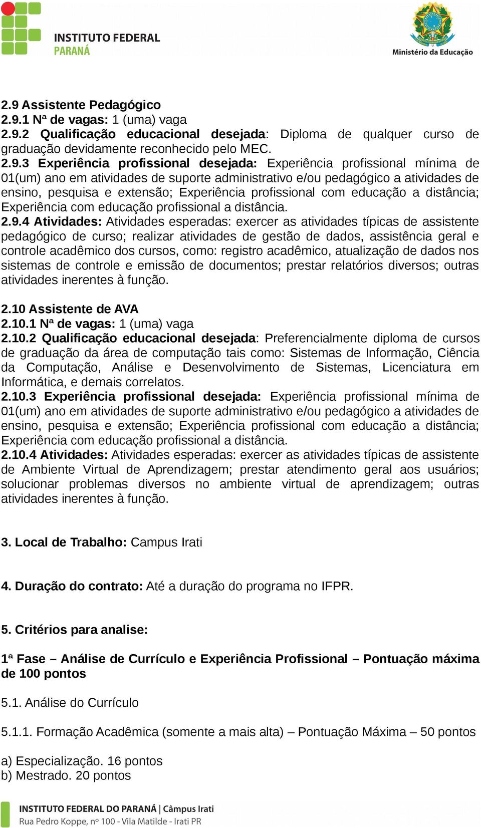 educação a distância; Experiência com educação profissional a 2.9.