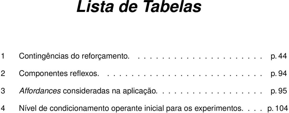 94 3 Affordances consideradas na aplicação.................. p.