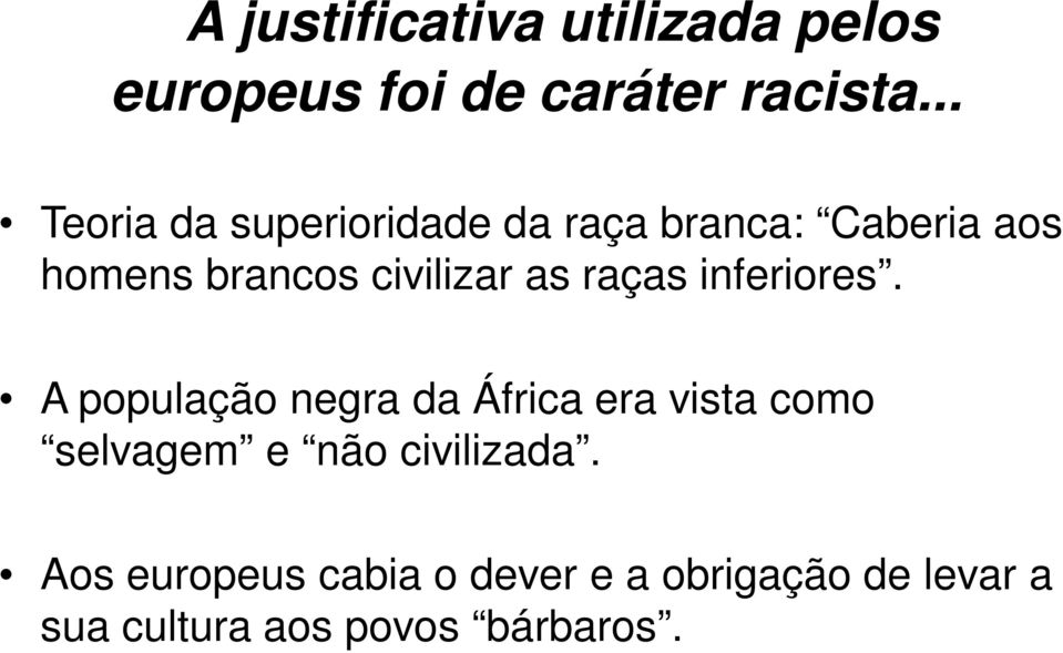 as raças inferiores.