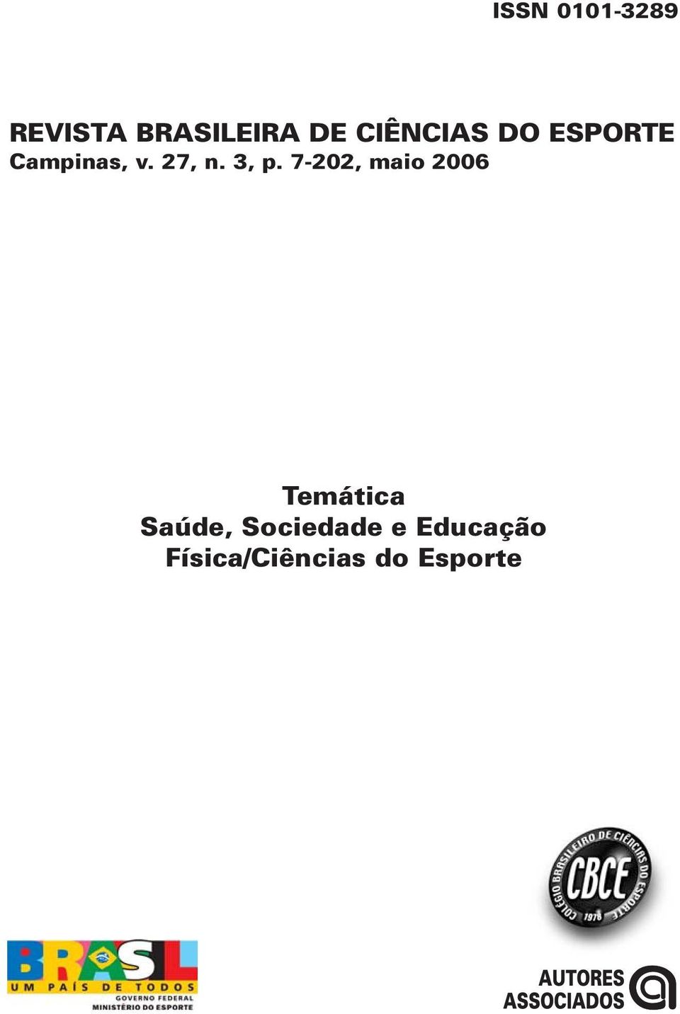 3, p. 7-202, maio 2006 Temática Saúde,